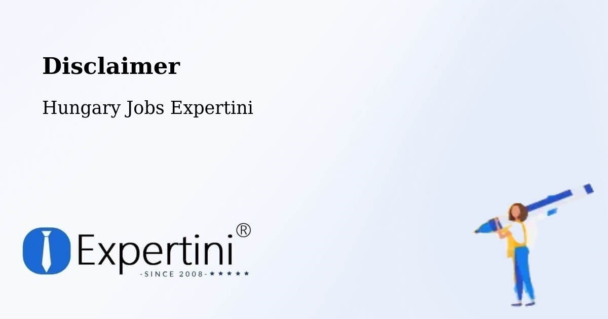 Disclaimer – Kunfehértó - Hungary Jobs Expertini