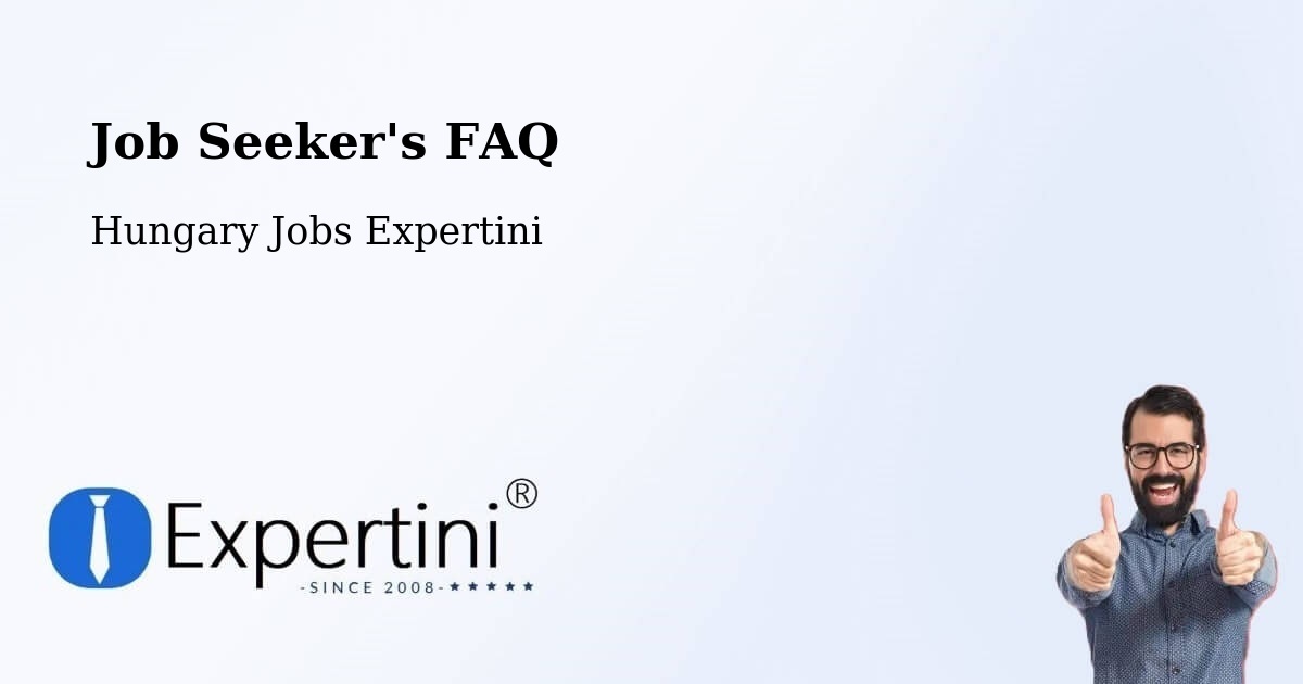 Job Seeker FAQ – Kunfehértó - Hungary Jobs Expertini